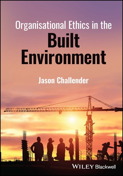 [eBook Code] Organisational Ethics in the Built Environment (eBook Code, 1st)