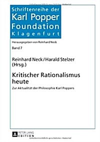 Kritischer Rationalismus Heute: Zur Aktualitaet Der Philosophie Karl Poppers (Hardcover)