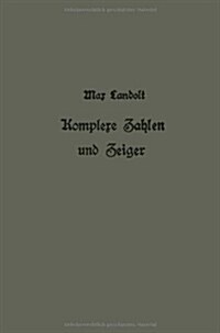 Komplexe Zahlen Und Zeiger in Der Wechselstromlehre (Paperback, 1936)