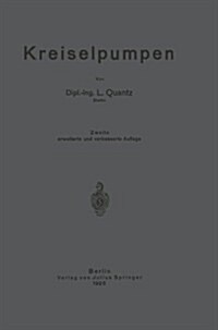 Kreiselpumpen: Eine Einf?rung in Wesen, Bau Und Berechnung Von Kreisel- Oder Zentrifugalpumpen (Paperback, 2, 2. Aufl. 1925)