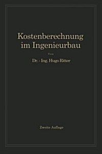 Kostenberechnung Im Ingenieurbau (Paperback, 2, 2. Aufl. 1922)
