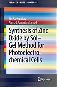 Synthesis of Zinc Oxide by Sol-Gel Method for Photoelectrochemical Cells (Paperback, 2014)