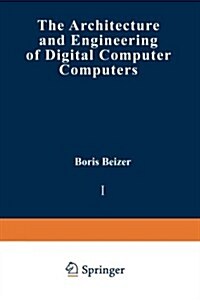 The Architecture and Engineering of Digital Computer Complexes: Volume 1 (Paperback, 1971)