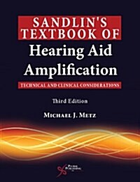 Sandlins Textbook of Hearing Aid Amplification: Technical and Clinical Considerations (Paperback, 3)