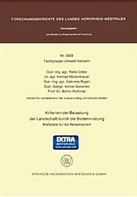 Kriterien Der Belastung Der Landschaft Durch Die Bodennutzung: Ma?t?e F? Die Belastbarkeit (Paperback, 1979)