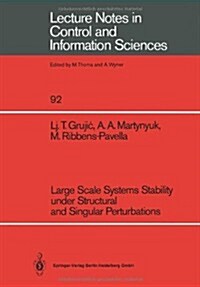 Large Scale Systems Stability Under Structural and Singular Perturbations (Paperback)