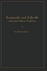 Kunstseide Und Zellwolle Nach Dem Viskose-verfahren (Paperback)