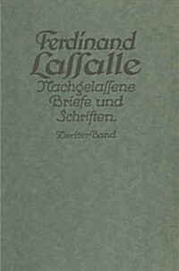 Lassalles Briefwechsel Von Der Revolution 1848 Bis Zum Beginn Seiner Arbeiteragitation: Ferdinand Lassalle Nachgelassene Briefe Und Schriften (Paperback, 1923)