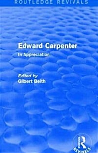 Edward Carpenter (Routledge Revivals) : In Appreciation (Hardcover)