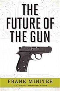 The Future of the Gun (Hardcover)