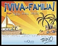 Viva la Familia!... Pero Bien Lejos (Paperback)