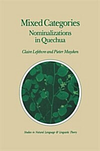 Mixed Categories: Nominalizations in Quechua (Paperback, 1988)
