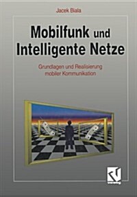 Mobilfunk Und Intelligente Netze: Grundlagen Und Realisierung Mobiler Kommunikation (Paperback, Softcover Repri)