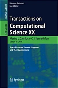 Transactions on Computational Science XX: Special Issue on Voronoi Diagrams and Their Applications (Paperback, 2013)
