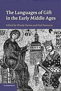 The Languages of Gift in the Early Middle Ages (Paperback)