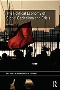 The Political Economy of Global Capitalism and Crisis (Paperback)