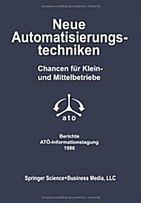 Neue Automatisierungstechniken: Chancen F? Klein- Und Mittelbetriebe (Paperback)