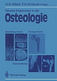 Neuere Ergebnisse in Der Osteologie: Skelettwachstum - Endoprothetik Glukokortikoide Osteologia 4 (Paperback)