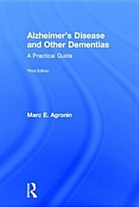 Alzheimers Disease and Other Dementias : A Practical Guide (Hardcover, 3 ed)