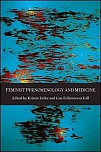 Feminist Phenomenology and Medicine (Hardcover, 1st)