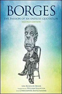Borges: The Passion of an Endless Quotation (Hardcover, 2)