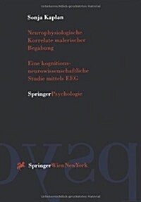 Neurophysiologische Korrelate Malerischer Begabung: Eine Kognitions-Neurowissenschaftliche Studie Mittels Eeg (Paperback)