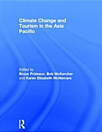 Climate Change and Tourism in the Asia Pacific (Hardcover, New)