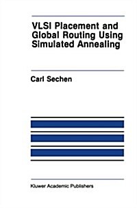 VLSI Placement and Global Routing Using Simulated Annealing (Paperback, Softcover Repri)