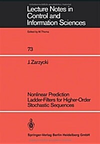 Nonlinear Prediction Ladder-Filters for Higher-Order Stochastic Sequences (Paperback)