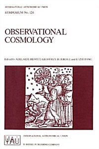 Observational Cosmology: Proceedings of the 124th Symposium of the International Astronomical Union, Held in Beijing, China, August 25-30, 1986 (Paperback, Softcover Repri)