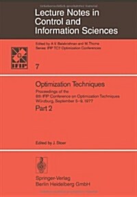 Optimization Techniques II: Proceedings of the 8th Ifip Conference on Optimization Techniques, W?zburg, September 5-9, 1977 (Paperback)