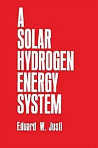 A Solar--Hydrogen Energy System (Paperback, Softcover Repri)