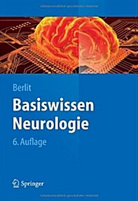 Basiswissen Neurologie (Paperback, 6, 6., Uberarb. Un)