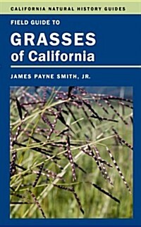 Field Guide to Grasses of California: Volume 110 (Paperback)