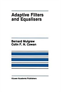 Adaptive Filters and Equalisers (Paperback, Softcover Repri)