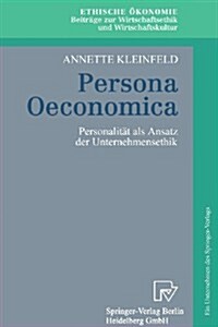 Persona Oeconomica: Personalit? ALS Ansatz Der Unternehmensethik (Paperback)