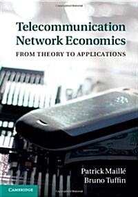 Telecommunication Network Economics : From Theory to Applications (Hardcover)