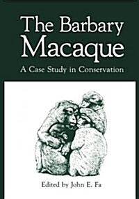 The Barbary Macaque: A Case Study in Conservation (Paperback, Softcover Repri)