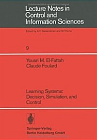 Learning Systems: Decision, Simulation, and Control (Paperback)