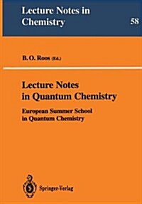 Lecture Notes in Quantum Chemistry: European Summer School in Quantum Chemistry (Paperback, 1992. 2nd Print)