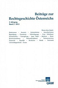 Beitrage Zur Rechtsgeschichte Osterreichs 2. Jahrgang, Band 2/2012 (Paperback)