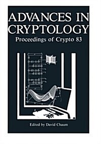 Advances in Cryptology: Proceedings of Crypto 83 (Paperback, Softcover Repri)