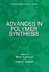 Advances in Polymer Synthesis (Paperback)