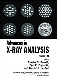 Advances in X-Ray Analysis: Volume 28 (Paperback, Softcover Repri)