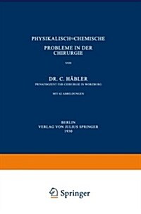 Physikalisch-Chemische Probleme in Der Chirurgie (Paperback, Softcover Repri)