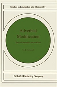 Adverbial Modification: Interval Semantics and Its Rivals (Paperback, Softcover Repri)