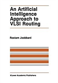 An Artificial Intelligence Approach to VLSI Routing (Paperback, 1986)