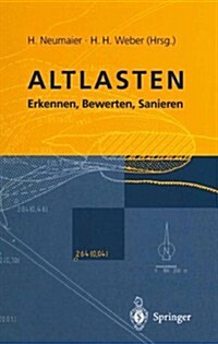 Altlasten: Erkennen, Bewerten, Sanieren (Paperback, 3, 3. Aufl. 1996.)