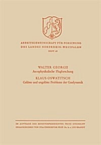Aerophysikalische Flugforschung / Geloeste Und Ungeloeste Probleme Der Gasdynamik (Paperback, 1957 ed.)