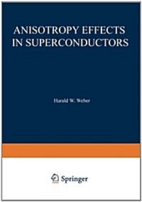 Anisotropy Effects in Superconductors (Paperback, Softcover Repri)